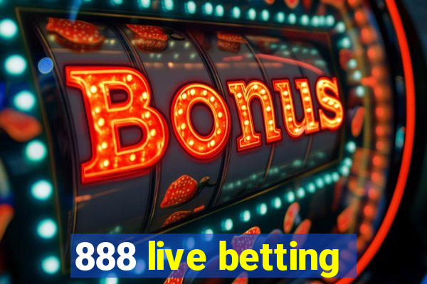 888 live betting