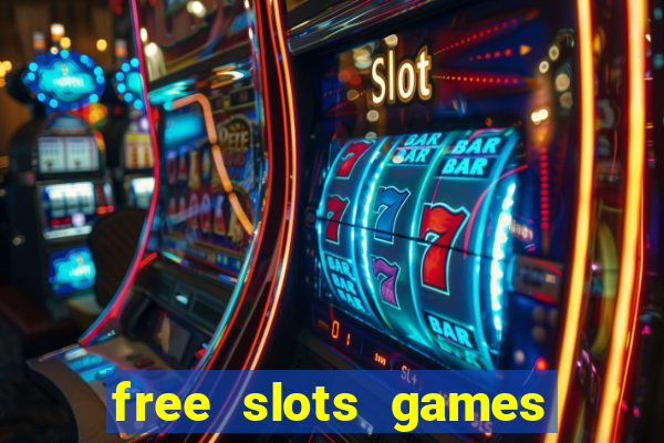 free slots games for free