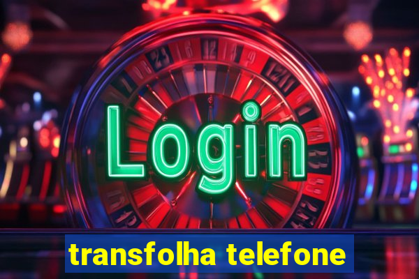 transfolha telefone