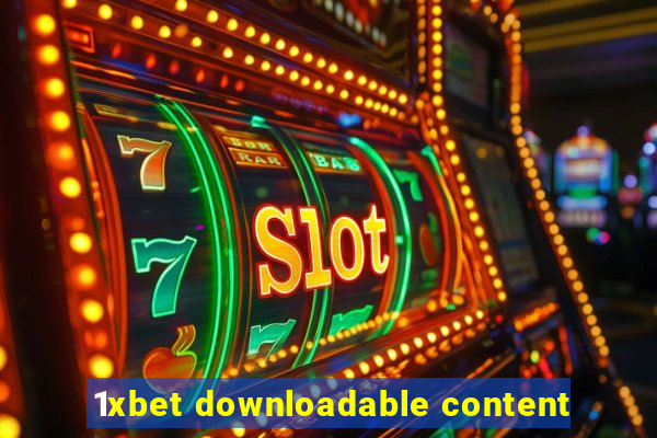 1xbet downloadable content