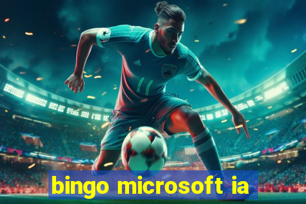 bingo microsoft ia