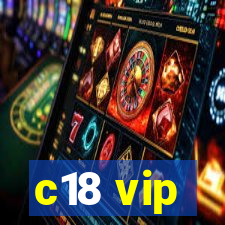 c18 vip