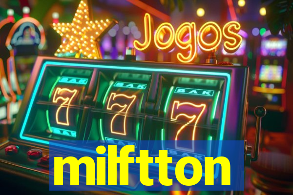 milftton