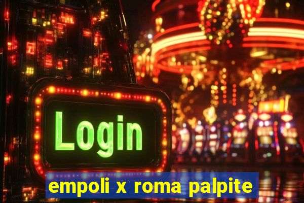 empoli x roma palpite