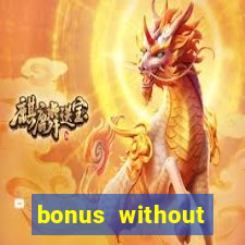 bonus without deposit casino