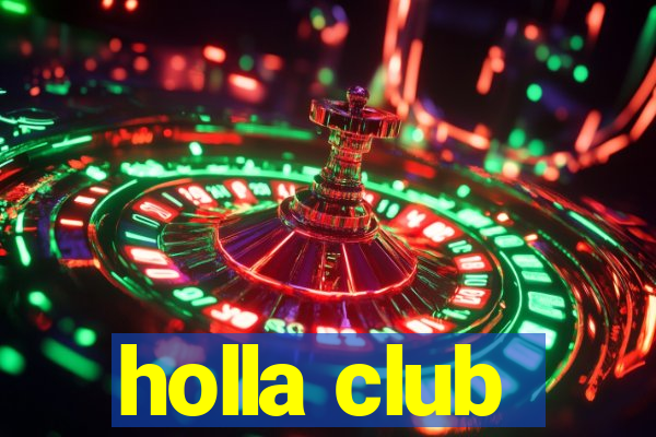 holla club