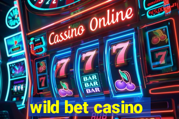 wild bet casino