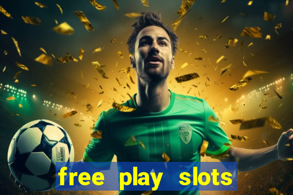 free play slots casino games