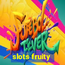 slots fruity