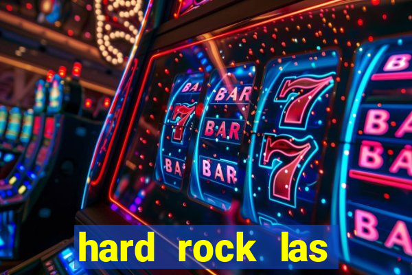 hard rock las vegas hotel & casino