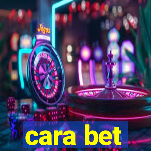 cara bet