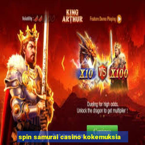 spin samurai casino kokemuksia