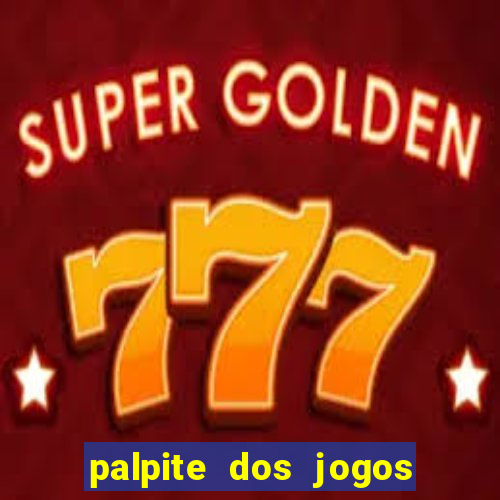 palpite dos jogos de hoje