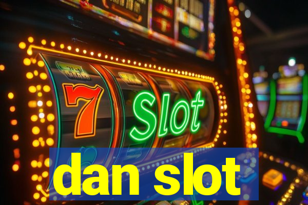 dan slot