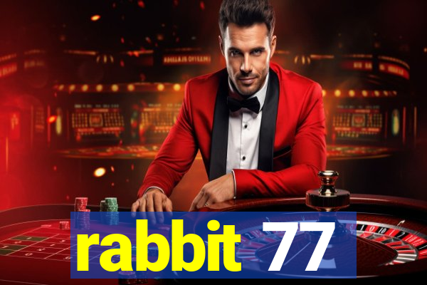 rabbit 77