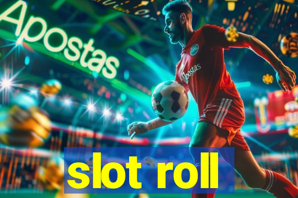 slot roll