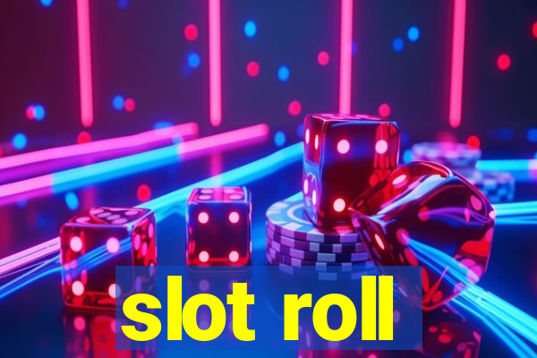 slot roll