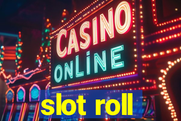 slot roll