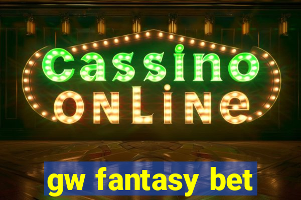 gw fantasy bet