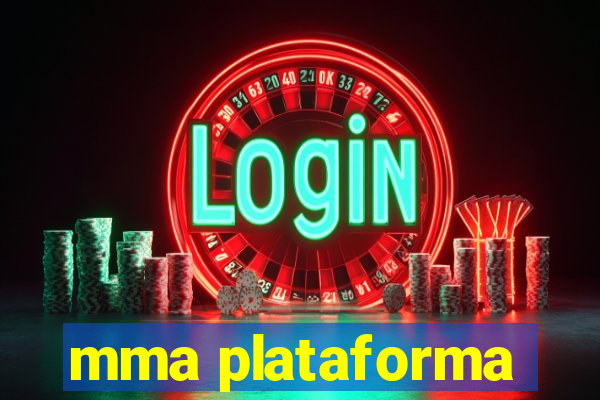 mma plataforma