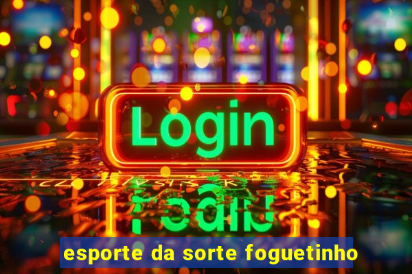 esporte da sorte foguetinho