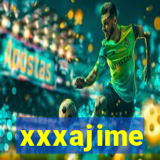 xxxajime