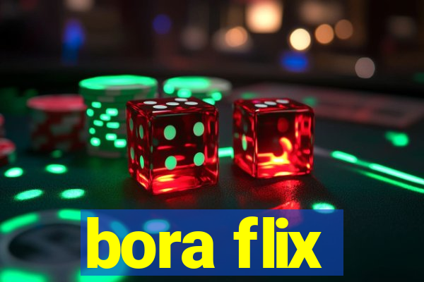 bora flix