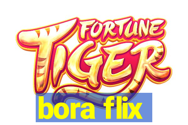 bora flix