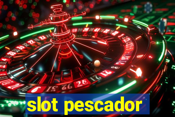 slot pescador