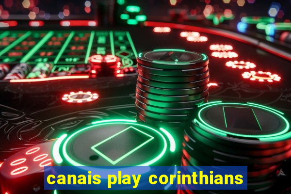 canais play corinthians