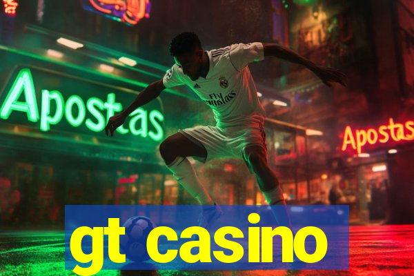 gt casino