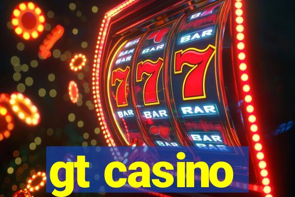 gt casino