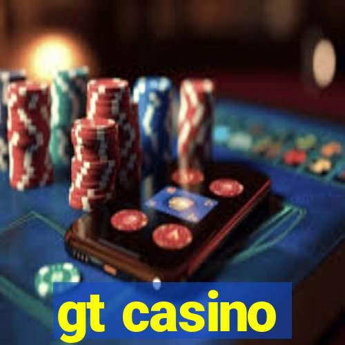 gt casino