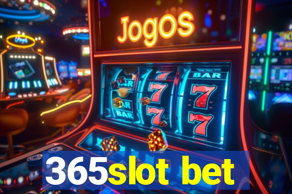 365slot bet