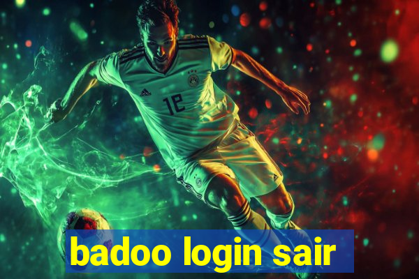 badoo login sair