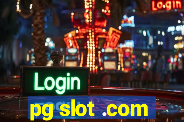 pg slot .com