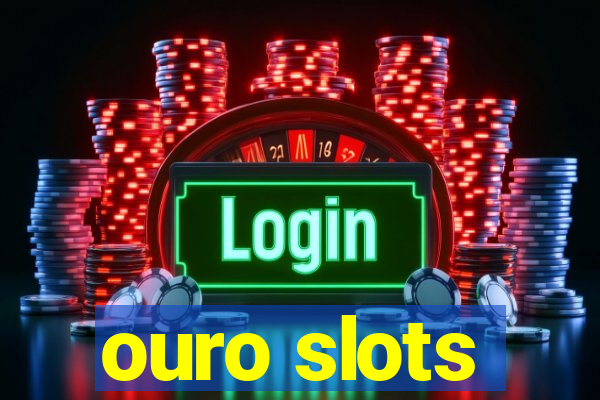 ouro slots