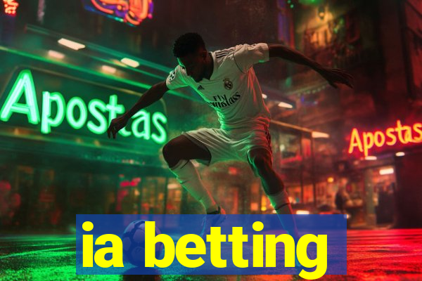 ia betting