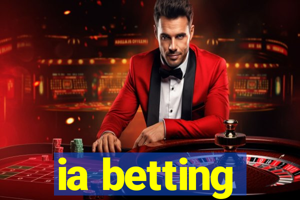 ia betting