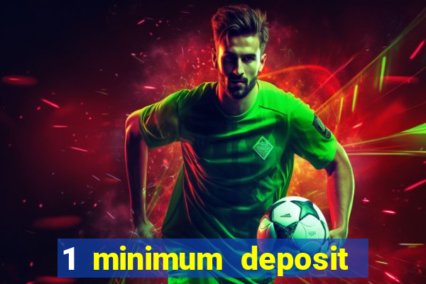 1 minimum deposit casino nz