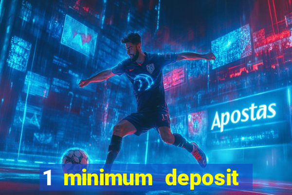 1 minimum deposit casino nz