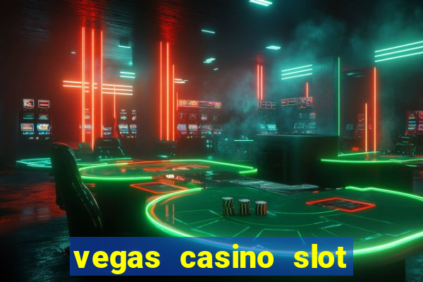 vegas casino slot games free