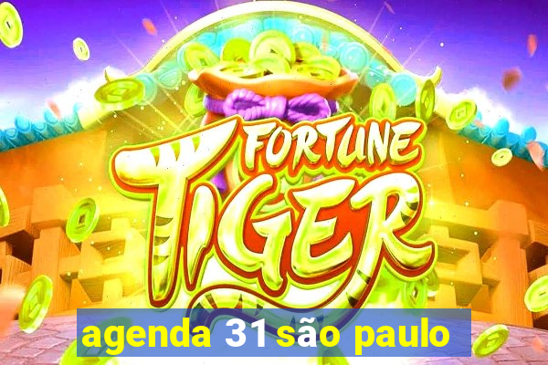 agenda 31 são paulo