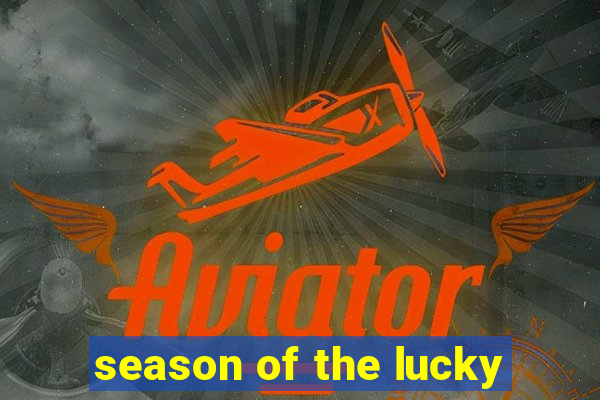 season of the lucky