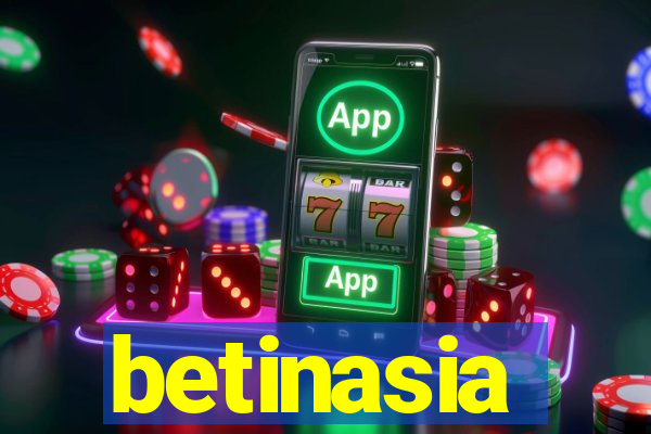 betinasia