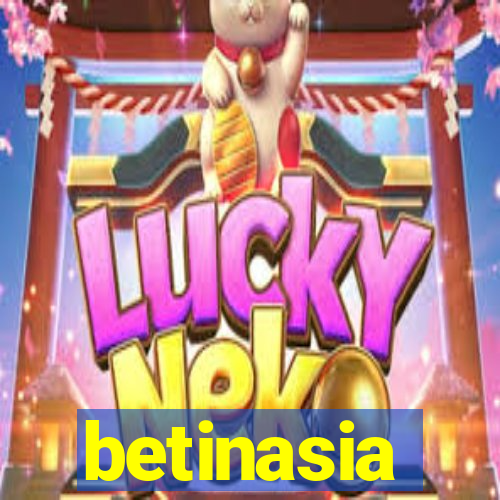 betinasia