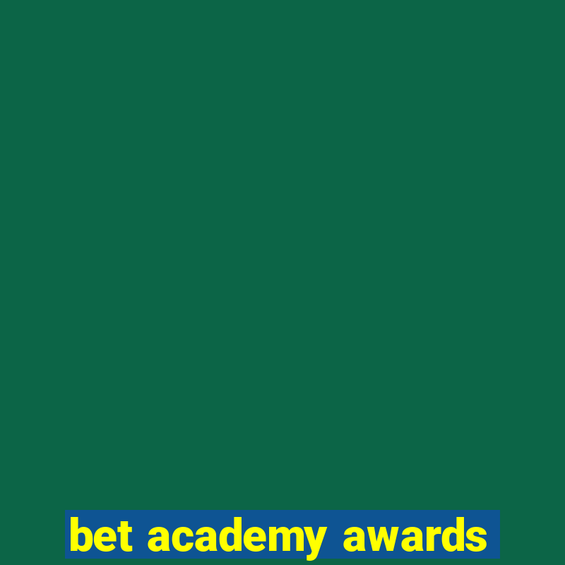 bet academy awards