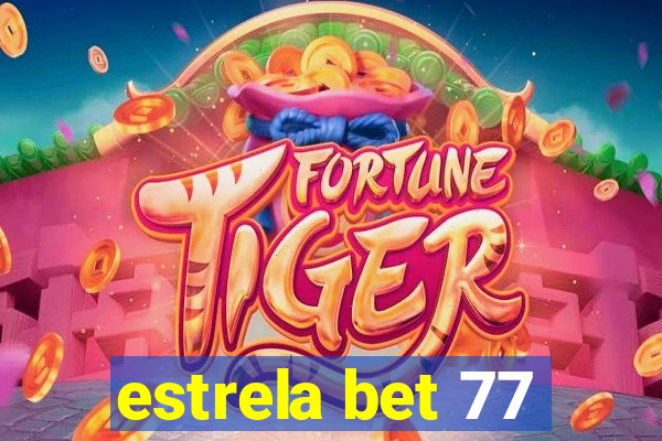 estrela bet 77