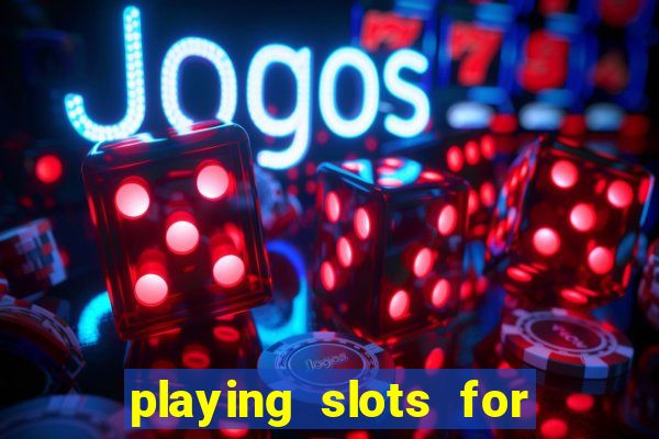 playing slots for real money