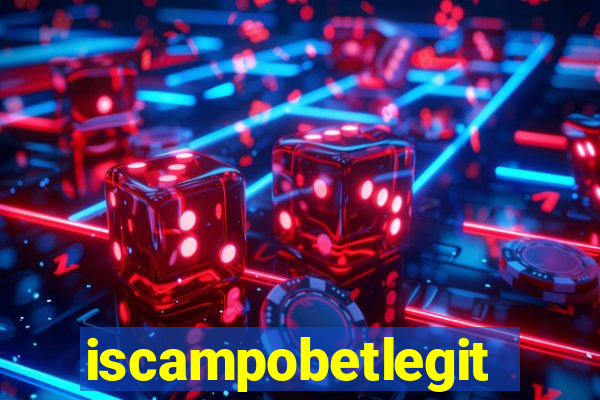 iscampobetlegit